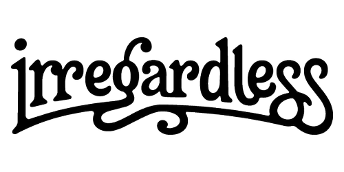 irregardless